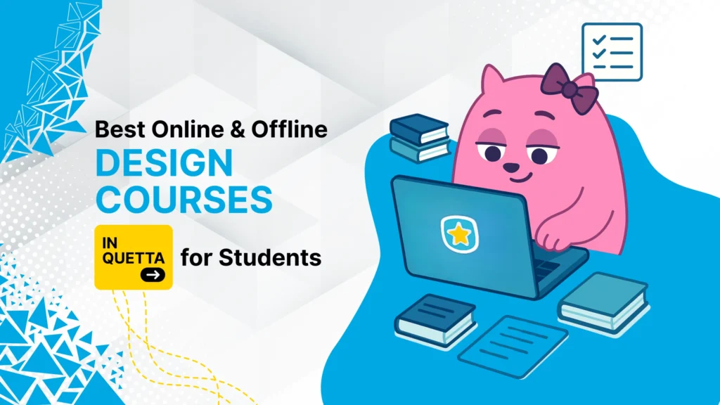 Title card reading Best Online and Offline Design Courses in Quetta for Students, with a pink mascot at a laptop