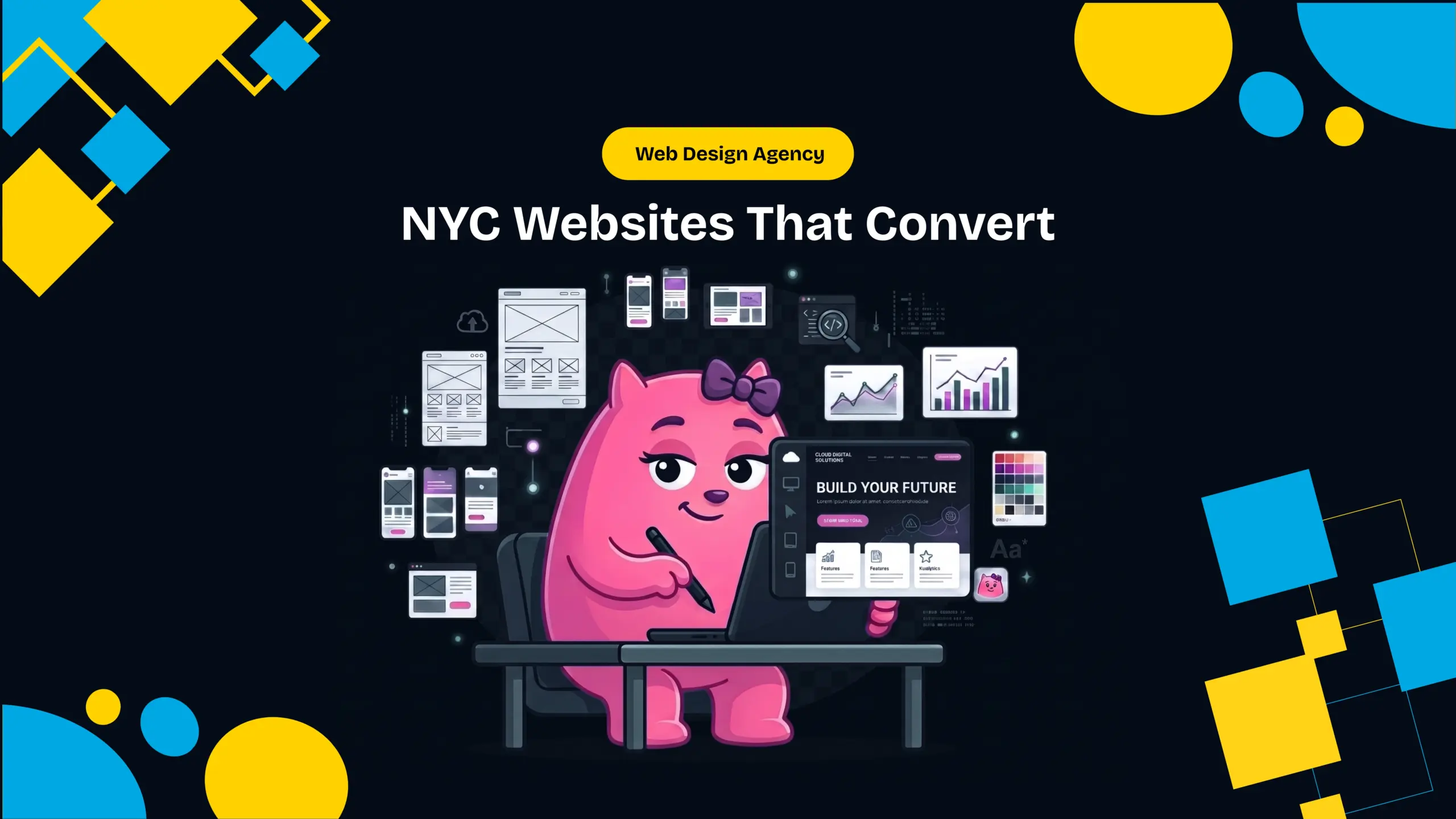 Title card reading Web Design Agency, NYC Websites That Convert, with a pink mascot drawing on a tablet among wireframes